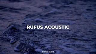 RÜFÜS Du Sol Acoustic Cover by Ryan Harris ●● "You Were Right" (Acoustic Cover) ♪