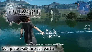 Final Fantasy XV / 15 - 100% Full walkthrough part 3 ► 1080p 60fps - No commentary ◄ Japanese