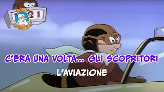 C'era una volta... gli Scopritori 🤔- Aviazione 🛫