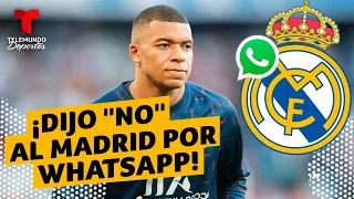 ¡Mbappé le dijo "NO" al Real Madrid por WhatsApp! | Telemundo Deportes