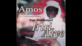 Dr. Remilekun Amos: Iriri Aye (Ilaje Gospel)