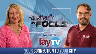 "Fayetteville In Focus" - July 7, 2016 (Full Episode)