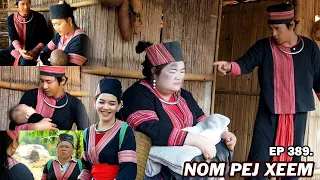 NOM PEJ XEEM EP389 (Hmong New Movie)