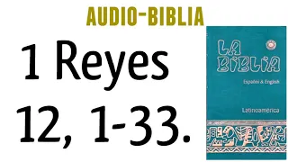 PRIMER LIBRO DE LOS REYES 12, 1-33. [BIBLIA CATÓLICA]