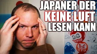 Ein Japaner, der keine Luft lesen kann? - Gibt es sowas?