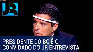 JR Entrevista: presidente do Banco Central diz que economia brasileira já está em recuperação