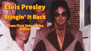 Elvis Presley - Bringin' It Back - From First Take to the Master