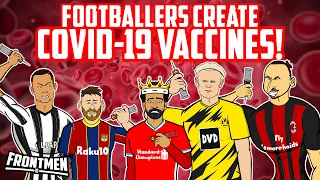 💉FOOTBALLERS CREATE VACCINES!💉Feat Ronaldo Neymar Messi Zlatan +more(Frontmen Season 2.3)