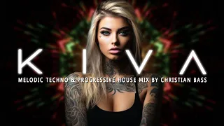 KIVA - Melodic Techno & Progressive House Mix