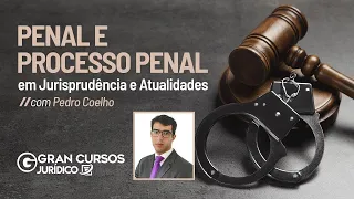 Penal e Processo Penal Jurisprudência e Atualidades #3 de 2024