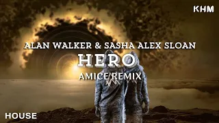 Alan Walker & Sasha Alex Sloan - Hero (Amice Remix)