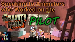 I Spoke to Animators who Worked on the Gravity Falls Pilot!