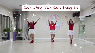 Gan Dong Tian Gan Dong Di Remix  - Line Dance