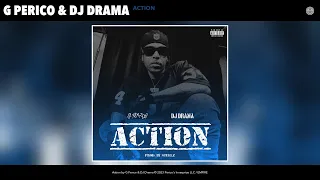 G Perico & DJ Drama - Action (Official Audio)