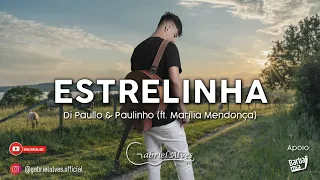 Estrelinha - Di Paullo e Paulino Part. Marília Mendonça ( Cover - Gabriel Alves )