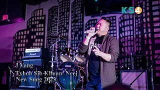 J Vang : Txhob Sib Khuam Neej { New Song 2023 } Full Song