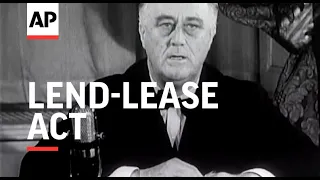 Lend-Lease Act  - 1941 | Movietone Moment | Jan 6 2023