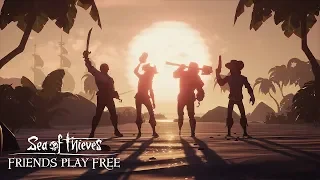 Official Sea of Thieves: Friends Play Free Trailer