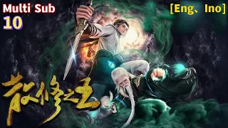 Eng Sub [The King of Wandering Cultivators] EP 10