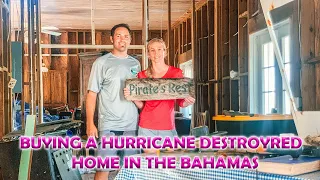 ISLAND LIVING- Part 2| Buying A Hurricane Destroyed Home In The Bahamas