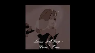 Lana Del Rey — Doin' Time //slowed down + bass boosted