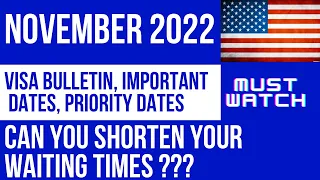 November 2022 Visa Bulletin important Dates || Can you Shorten Your Waiting Time?