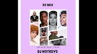 30 MIX DJ HOTKEYS HIPHOP /RAP /TRAP ( CLEAN MIX )