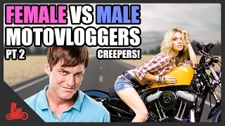 FEMALE vs MALE Motovloggers Pt. 2