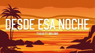 Thalia - Desde Esa Noche (Letra/lyrics) ft. Maluma