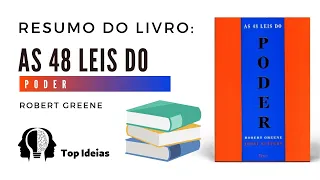 As 48 Leis Do Poder | Robert Greene| Resumo Completo do Livro