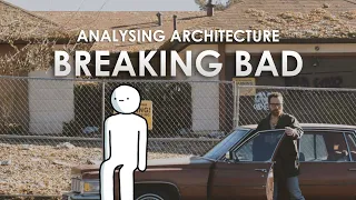 The Architecture of Breaking Bad