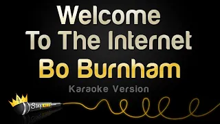 Bo Burnham - Welcome To The Internet (Karaoke Version)
