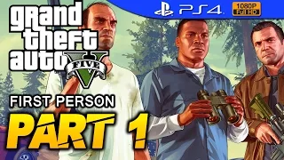 GTA 5 - First Person Walkthrough Part 1 [PS4 1080p] - No Commentary - Grand Theft Auto 5