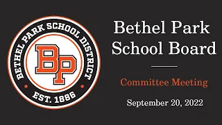 Bethel Park School District Live School Board Committee Meeting: September 20, 2022 (7 PM)