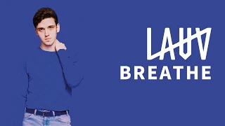 [가사해석/lyrics] Lauv - Breathe