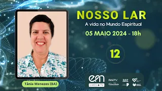 #12 NOSSO LAR - Capítulo 11 - NOTÍCIAS DO PLANO | Tânia Menezes (BA)