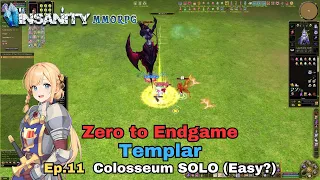 Insanity FlyFF - ZTE Templar Series Ep.11 - Colosseum Easy (SOLO)