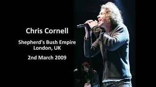 Chris Cornell - Shepherd's Bush Empire, London, UK, 2nd March 2009 - Full live show