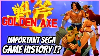 The MAD Story of GOLDEN AXE - Why is it so Important!? – SEGA GAMING HISTORY