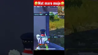 Mat maro mujhe🤣🤣 #pubgmobile #bgmi #pubg #shots #vairal #vairalvideo #comedy #comedyvideo