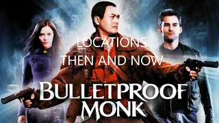 Bulletproof Monk - Filming Locations - Then and Now (2003, 2021)