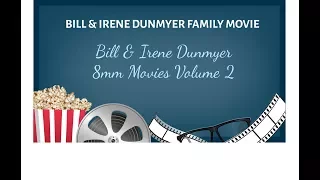 Dunmyer Family 8mm Movies Volume 2