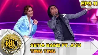 FAVORIT! Setia Band Ft  Ayu Ting Ting - Kontes KDI Eps 11 (30/9)