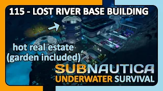 Subnautica Gameplay - Day 115 Lost River Base-Building - Underwater Survival [no commentary]