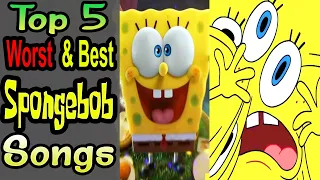 🎵 5 Worst/Best Spongebob Songs 🎶