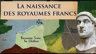 La naissance des royaumes francs et la fin de l'Empire romain d'occident