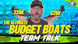 TEAM TALK: THE ULTIMATE BUDGET BASS BOATS! (26K WINNER!!!)