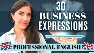 Business English Expressions,  Idioms and Phrasal Verbs