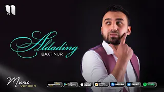 Baxtinur - Aldading (audio 2020)