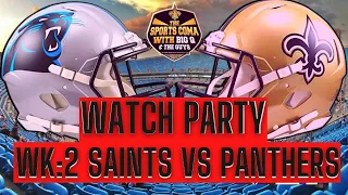 TSC: WK 2 Saints VS Panthers Watch Party